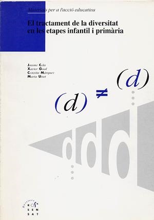 TRACTAMENT DE LA DIVERSITAT EN LES ETAPES INFANTIL | 9788489149328 | CELA, JAUME | Galatea Llibres | Llibreria online de Reus, Tarragona | Comprar llibres en català i castellà online
