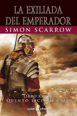 LA EXILIADA DEL EMPERADOR. QUINTO LICINIO  XIX | 9788435022583 | SCARROW, SIMON | Galatea Llibres | Librería online de Reus, Tarragona | Comprar libros en catalán y castellano online