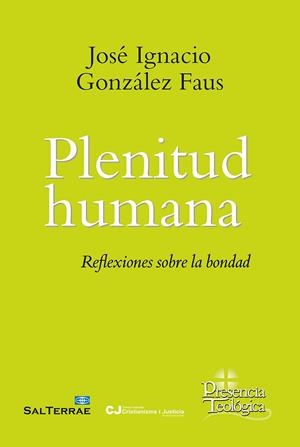 PLENITUD HUMANA | 9788429330786 | GONZÁLEZ FAUS, JOSÉ IGNACIO | Galatea Llibres | Llibreria online de Reus, Tarragona | Comprar llibres en català i castellà online