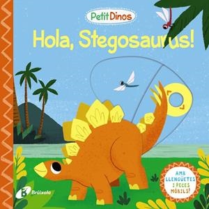 PETIT DINOS. HOLA, STEGOSAURUS! | 9788413491103 | Galatea Llibres | Librería online de Reus, Tarragona | Comprar libros en catalán y castellano online