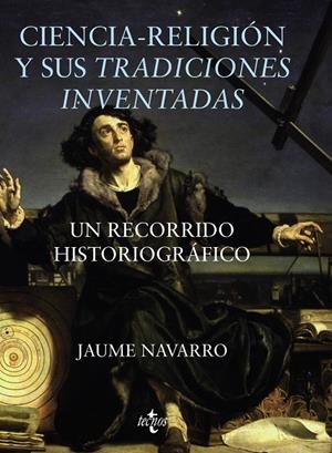 CIENCIA-RELIGIÓN Y SUS TRADICIONES INVENTADAS | 9788430986682 | NAVARRO VIVES, JAUME | Galatea Llibres | Llibreria online de Reus, Tarragona | Comprar llibres en català i castellà online