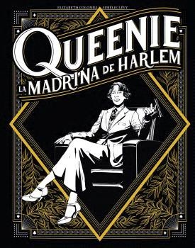 QUEENIE. LA MADRINA DEL HARLEM | 9788467958805 | COLOMBA, ELIZABETH / AURELIE LEVY | Galatea Llibres | Llibreria online de Reus, Tarragona | Comprar llibres en català i castellà online