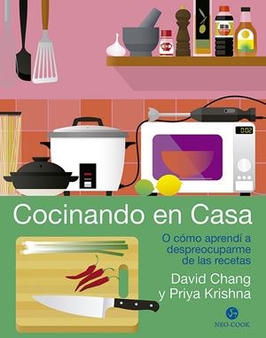 COCINANDO EN CASA | 9788415887782 | CHANG, DAVID/KRISHNA, PRIYA | Galatea Llibres | Llibreria online de Reus, Tarragona | Comprar llibres en català i castellà online
