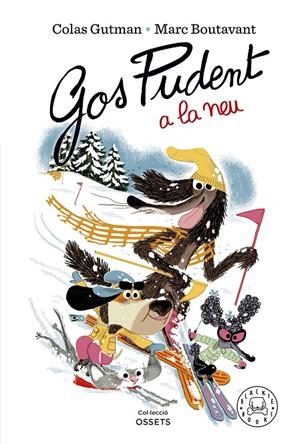 GOS PUDENT A LA NEU | 9788419172600 | GUTMAN, COLAS | Galatea Llibres | Librería online de Reus, Tarragona | Comprar libros en catalán y castellano online