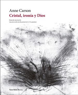 CRISTAL, IRONÍA Y DIOS | 9788412592115 | CARSON, ANNE | Galatea Llibres | Librería online de Reus, Tarragona | Comprar libros en catalán y castellano online