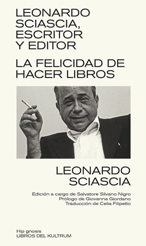 EL PLACER DE HACER LIBROS | 9788418404245 | SCIASCIA, LEONARDO | Galatea Llibres | Librería online de Reus, Tarragona | Comprar libros en catalán y castellano online