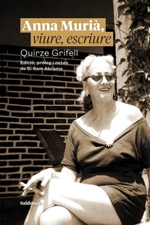 ANNA MURIÀ, VIURE, ESCRIURE | 9788417611965 | GRIFELL, QUIRZE | Galatea Llibres | Librería online de Reus, Tarragona | Comprar libros en catalán y castellano online