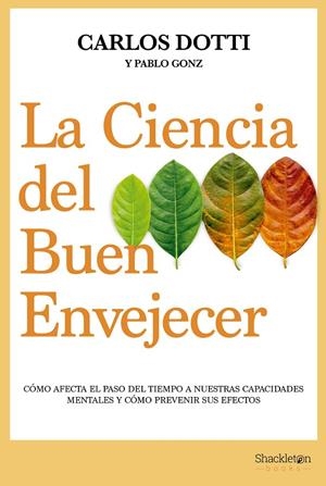 LA CIENCIA DEL BUEN ENVEJECER | 9788413611679 | DOTTI, CARLOS/GONZ, PABLO | Galatea Llibres | Librería online de Reus, Tarragona | Comprar libros en catalán y castellano online