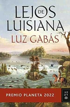LEJOS DE LUISIANA | 9788408265603 | GABÁS, LUZ | Galatea Llibres | Llibreria online de Reus, Tarragona | Comprar llibres en català i castellà online