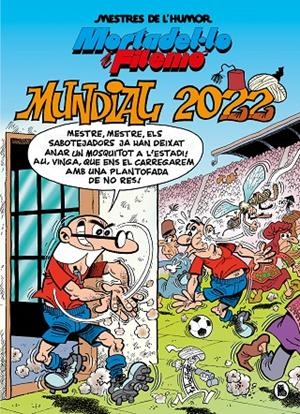 MORTADEL·LO I FILEMÓ. MUNDIAL 2022 (MESTRES DE L'HUMOR 60) | 9788402426963 | IBÁÑEZ, FRANCISCO | Galatea Llibres | Llibreria online de Reus, Tarragona | Comprar llibres en català i castellà online