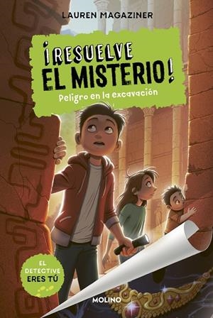 RESUELVE EL MISTERIO! 4 - PELIGRO EN LA EXCAVACIÓN | 9788427216785 | MAGAZINER, LAUREN | Galatea Llibres | Llibreria online de Reus, Tarragona | Comprar llibres en català i castellà online
