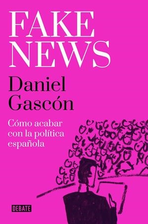 FAKE NEWS | 9788418967504 | GASCÓN, DANIEL | Galatea Llibres | Librería online de Reus, Tarragona | Comprar libros en catalán y castellano online