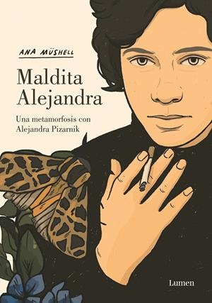 MALDITA ALEJANDRA. UNA METAMORFOSIS CON ALEJANDRA PIZARNIK | 9788426455598 | MÜSHELL, ANA | Galatea Llibres | Llibreria online de Reus, Tarragona | Comprar llibres en català i castellà online