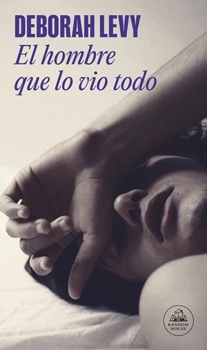 EL HOMBRE QUE LO VIO TODO | 9788439737551 | LEVY, DEBORAH | Galatea Llibres | Llibreria online de Reus, Tarragona | Comprar llibres en català i castellà online