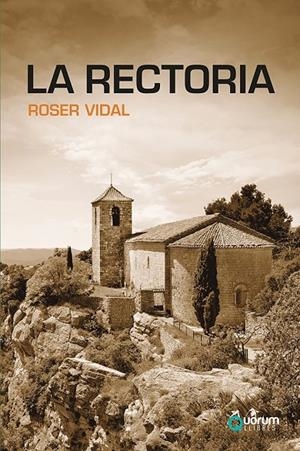 LA RECTORIA | 9788416342570 | VIDAL, ROSER | Galatea Llibres | Librería online de Reus, Tarragona | Comprar libros en catalán y castellano online