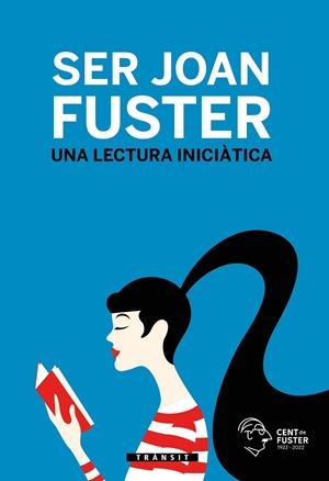 SER JOAN FUSTER. UNA LECTURA INICIÀTICA | 9788413583662 | FUSTER, JOAN | Galatea Llibres | Llibreria online de Reus, Tarragona | Comprar llibres en català i castellà online