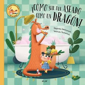 CÓMO SER TAN ASEADO COMO UN DRAGÓN! | 9788491425816 | SEKANINOVÁ, ŠTEPÁNKA | Galatea Llibres | Llibreria online de Reus, Tarragona | Comprar llibres en català i castellà online