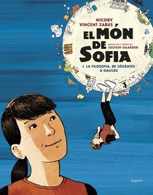 EL MÓN DE SOFIA | 9788418833540 | GAARDER, JOSTEIN/ZABUS, VINCENT/NICOBY | Galatea Llibres | Librería online de Reus, Tarragona | Comprar libros en catalán y castellano online