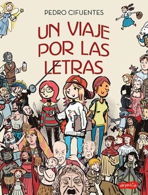 UN VIAJE POR LAS LETRAS | 9788418774034 | CIFUENTES, PEDRO | Galatea Llibres | Librería online de Reus, Tarragona | Comprar libros en catalán y castellano online