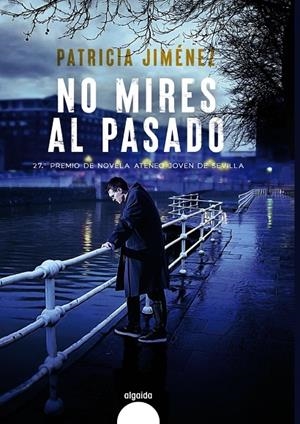 NO MIRES AL PASADO | 9788491897446 | JIMÉNEZ, PATRICIA | Galatea Llibres | Librería online de Reus, Tarragona | Comprar libros en catalán y castellano online