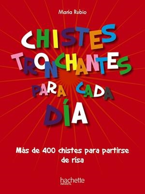 CHISTES TRONCHANTES PARA CADA DÍA | 9788418182860 | RUBIO TOBALINA, MARÍA | Galatea Llibres | Librería online de Reus, Tarragona | Comprar libros en catalán y castellano online