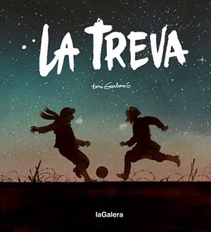 LA TREVA | 9788424671631 | GALMÉS, TONI | Galatea Llibres | Librería online de Reus, Tarragona | Comprar libros en catalán y castellano online