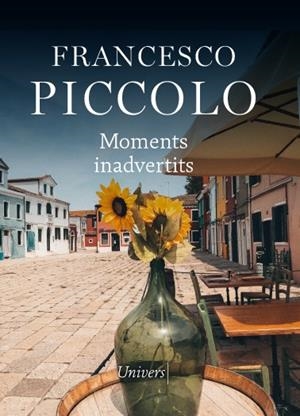 MOMENTS INADVERTITS | 9788418375583 | PICCOLO, FRANCESCO | Galatea Llibres | Librería online de Reus, Tarragona | Comprar libros en catalán y castellano online