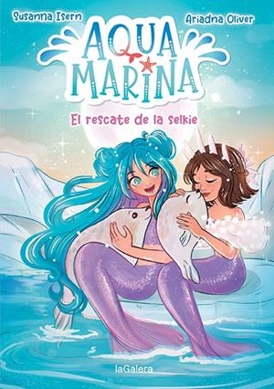 AQUA MARINA 5. EL RESCATE DE LA SELKIE | 9788424671921 | ISERN, SUSANNA | Galatea Llibres | Llibreria online de Reus, Tarragona | Comprar llibres en català i castellà online