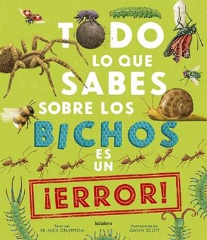 TODO LO QUE SABES SOBRE LOS BICHOS ES UN ¡ERROR! | 9788424673536 | CRUMPTON, NICK | Galatea Llibres | Librería online de Reus, Tarragona | Comprar libros en catalán y castellano online