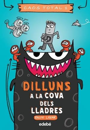 DILLUNS: A LA COVA DELS LLADRES | 9788468356761 | LAZAR, RALPH | Galatea Llibres | Llibreria online de Reus, Tarragona | Comprar llibres en català i castellà online
