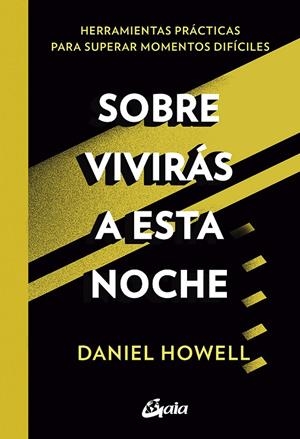 SOBREVIVIRÁS A ESTA NOCHE | 9788484459682 | HOWELL, DANIEL | Galatea Llibres | Librería online de Reus, Tarragona | Comprar libros en catalán y castellano online