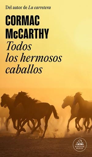 TODOS LOS HERMOSOS CABALLOS (TRILOGÍA DE LA FRONTERA 1) | 9788439741121 | MCCARTHY, CORMAC | Galatea Llibres | Librería online de Reus, Tarragona | Comprar libros en catalán y castellano online