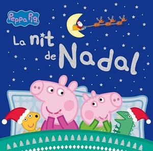 LA NIT DE NADAL (LA PORQUETA PEPA) | 9788448862091 | HASBRO,/EONE, | Galatea Llibres | Librería online de Reus, Tarragona | Comprar libros en catalán y castellano online