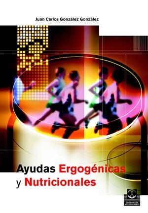 AYUDAS ERGOGENICAS Y NUTRICIONALES | 9788480198660 | GONZALEZ GONZALEZ, JAUN CARLOS | Galatea Llibres | Llibreria online de Reus, Tarragona | Comprar llibres en català i castellà online