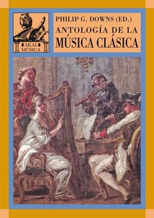 ANTOLOGIA DE LA MUSICA CLASICA | 9788446016137 | DOWNS, PHILIP | Galatea Llibres | Librería online de Reus, Tarragona | Comprar libros en catalán y castellano online