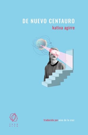 DE NUEVO CENTAURO | 9788412512267 | AGIRRE, KATIXA | Galatea Llibres | Llibreria online de Reus, Tarragona | Comprar llibres en català i castellà online