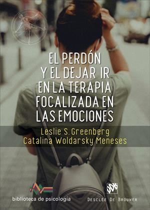 EL PERDÓN Y EL DEJAR IR EN LA TERAPIA FOCALIZADA EN LAS EMOCIONES | 9788433031938 | GREENBERG, LESLIE S./WOLDARSKY MENESES, CATALINA | Galatea Llibres | Llibreria online de Reus, Tarragona | Comprar llibres en català i castellà online