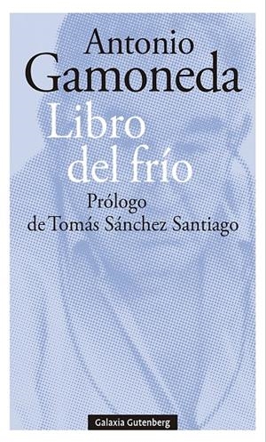 LIBRO DEL FRÍO | 9788419075765 | GAMONEDA, ANTONIO | Galatea Llibres | Llibreria online de Reus, Tarragona | Comprar llibres en català i castellà online