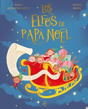 LOS ELFOS DE PAPÁ NOEL | 9788419004581 | MENÉNDEZ-PONTE, MARÍA | Galatea Llibres | Llibreria online de Reus, Tarragona | Comprar llibres en català i castellà online