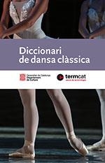 DICCIONARI DE LA DANSA CLASSICA | 9788419326508 | Galatea Llibres | Librería online de Reus, Tarragona | Comprar libros en catalán y castellano online
