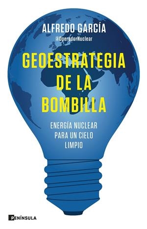 GEOESTRATEGIA DE LA BOMBILLA | 9788411001144 | GARCÍA, ALFREDO | Galatea Llibres | Llibreria online de Reus, Tarragona | Comprar llibres en català i castellà online