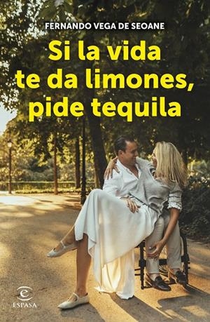 SI LA VIDA TE DA LIMONES, PIDE TEQUILA | 9788467066739 | VEGA DE SEOANE, FERNANDO | Galatea Llibres | Llibreria online de Reus, Tarragona | Comprar llibres en català i castellà online