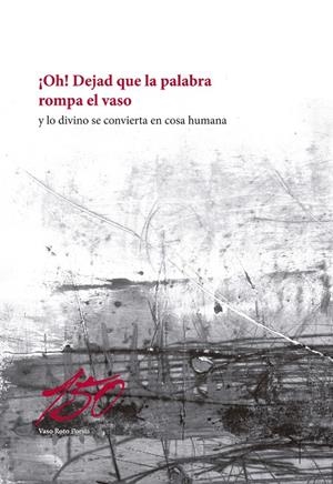 ¡OH! DEJAD QUE LA PALABRA ROMPA EL VASO | 9788412243987 | VARIOS AUTORES | Galatea Llibres | Librería online de Reus, Tarragona | Comprar libros en catalán y castellano online