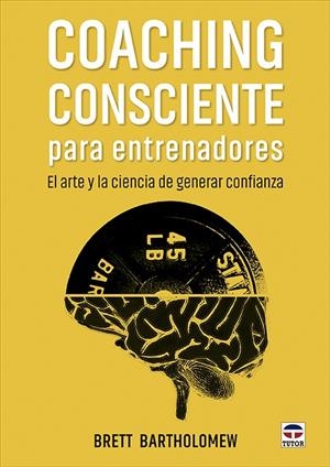 COACHING CONSCIENTE PARA ENTRENADORES | 9788418655173 | BARTHOLOMEW, BRETT | Galatea Llibres | Librería online de Reus, Tarragona | Comprar libros en catalán y castellano online