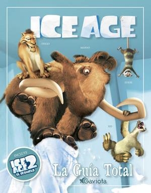ICE AGE 2. LA GUIA TOTAL | 9788439202561 | TWENTIETH CENTURY FOX FILM CORPORATION | Galatea Llibres | Llibreria online de Reus, Tarragona | Comprar llibres en català i castellà online