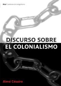 DISCURSO SOBRE EL COLONIALISMO | 9788446021674 | CESAIRE, AIME | Galatea Llibres | Librería online de Reus, Tarragona | Comprar libros en catalán y castellano online
