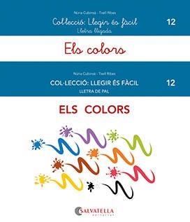 ELS COLORS. LLEGIR ES FACIL | 9788419565037 | CUBINSÀ ADSUAR, NÚRIA/RIBES RIERA, MERITXELL | Galatea Llibres | Librería online de Reus, Tarragona | Comprar libros en catalán y castellano online