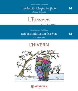 L'HIVERN. LLEGIR ES FACIL | 9788419565051 | CUBINSÀ ADSUAR, NÚRIA/RIBES RIERA, MERITXELL | Galatea Llibres | Librería online de Reus, Tarragona | Comprar libros en catalán y castellano online