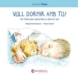 VULL DORMIR AMB TU! | 9788419565242 | SANTACANA GIBERT, MARGARIDA | Galatea Llibres | Librería online de Reus, Tarragona | Comprar libros en catalán y castellano online