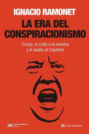 LA ERA DEL CONSPIRACIONISMO | 9788412604825 | RAMONET, IGNACIO | Galatea Llibres | Librería online de Reus, Tarragona | Comprar libros en catalán y castellano online